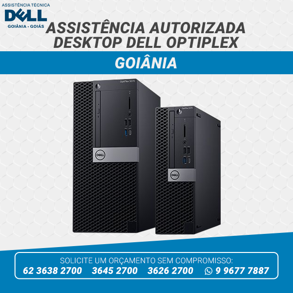 ASSISTÊNCIA AUTORIZADA DESKTOP DELL OPTIPLEX GOIÂNIA