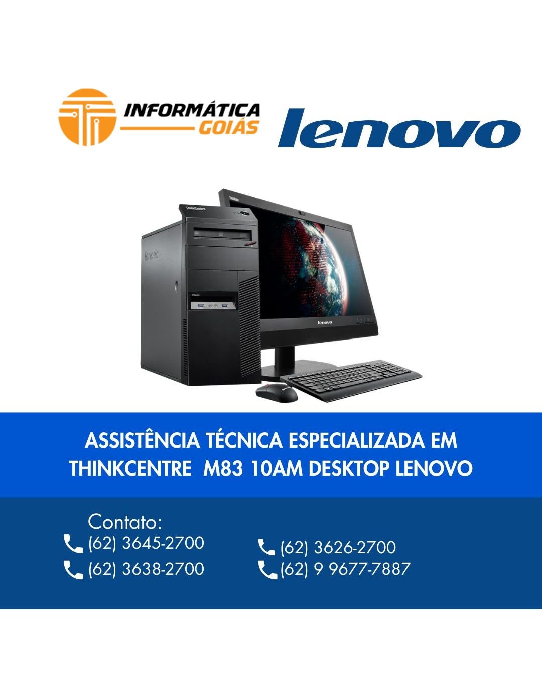 ASSISTÊNCIA TÉCNICA ESPECIALIZADA EM THINKCENTRE M83 10AM DESKTOP LENOVO GOIÂNIA